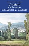 Cranford and Selected Short Stories (Wordsworth Classics)