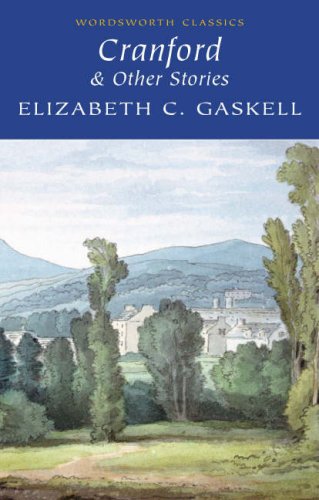 City Travel Guides Discounted  Books : Cranford and Selected Short Stories (Wordsworth Classics)