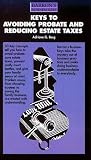 Keys to Avoiding Probate and Reducing Estate Taxes (Barron's Business Keys)