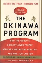 The Okinawa Program: How the World's Longest-Lived People Achieve Everlasting Health--and How You Can Too