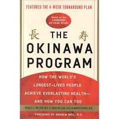 The Okinawa Program: How the World's Longest-Lived People Achieve Everlasting Health--and How You Can Too