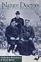 Nature Doctors: Pioneers in Naturopathic Medicine