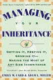 cover of Managing Your Inheritance: Getting It, Keeping It, Growing It--Making the Most of Any Size Inheritance