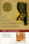 The Gospel According to Jesus Christ The Gospel According to Jesus Christ