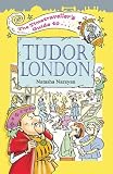 The Timetraveller's Guide to Tudor London