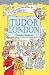 The Timetraveller's Guide to Tudor London (Timetraveller's Guide)