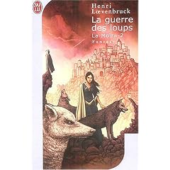 La moira, tome 2 : La Guerre des loups