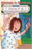 Annabel the Actress Starring in Camping It Up (Ready-for-Chapters)