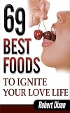 Search : 69 Best Foods to Ignite Your Love Life