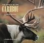 The World of the Caribou