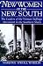 Book New Women of the New South: The Leaders of the Woman Suffrage Movement in the Southern States