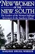 New Women of the New South: The Leaders of the Woman Suffrage Movement in the Southern States