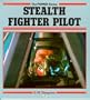 Stealth Fighter Pilot (Motorbooks Power)