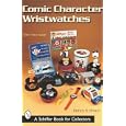 Comic Character Wristwatches by Debra S. Braun