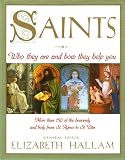 Saints: Who They Are and How They Help You Elizabeth Hallam