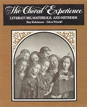 The Choral Experience: Literature, Materials, and Methods