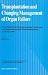 Transplantation and Changing Management of Organ Failure: Proceeding of the 32nd Intl