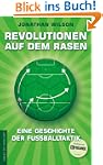 Revolutionen auf dem Rasen: Eine Gesc...