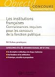 Revue Hachette Education  / Les Institutions françaises : Connaissances requises pour le concours de la fonction publique