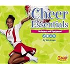Cheer Essentials: Uniforms And Equipment (Snap Books: Cheerleading Series) by Jen Jones