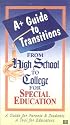 A+ Guide to Transitions from High School to College for Special Education. [VHS]