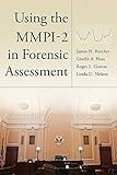 Using the MMPI-2 in forensic assessment
