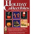 Holiday Collectibles: Vintage Flea Market Treasures by Lissa Bryan-Smith and Richard Smith