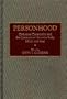Personhood: Orthodox Christianity and the Connection Between Body, Mind, and Soul