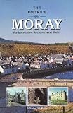 The District of Moray : an illustrated architectural guide