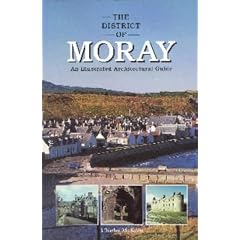 The District of Moray: An Illustrated Architectural Guide