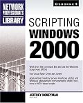 Scripting Windows 2000 (Network Professional's Library)