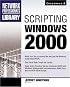 Scripting Windows 2000 (Network Professional's Library)