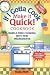 Book If I Gotta Cook Make It Quick! Cookbook