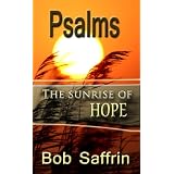 Psalms, The Sunrise of Hope ~ Bob Saffrin