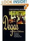 Degas in New Orleans: Encounters in the Creole World of Kate Chopin and George Washington Cable