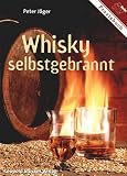 Whisky selbstgebrannt - Peter J&auml;ger