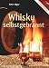 Bücher : Whisky selbstgebrannt