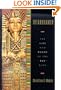 Tutankhamen: The Life and Death of the Boy-King
