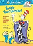 Inside Your Outside: All About the Human Body (Cat in the Hat's Learning Library) [Hardcover]