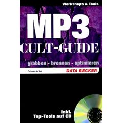 Cult-Guide MP3. Grabben - brennen - optimieren, mit CD-ROM