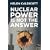 Nuclear Power Is Not the Answer