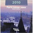 Paris Never Seen 7" Small 2010 Nouvelles Images Calendar