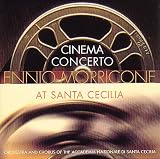 Ennio Morricone｜Cinema Concerto: Ennio Morricone at Santa Cecilia