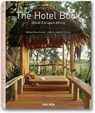 The Hotel Book. Great Escapes Africa.: Great Escapes: Africa - M. S. Cassidy