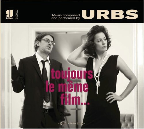 Urbs - Toujours Le Meme Film (Dig) - Zortam Music