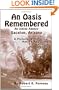 An Oasis Remembered: An Indian Agency Sacaton, Arizona - A Pictorial & Historical Review About the Place and its People