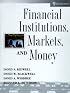 Financial Institutions, Markets, and Money