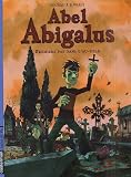 Abel Abigalus, Tome 1 : Premiers pas dans l\'au-delà