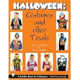 Halloween Costumes & Other Treats (Schiffer Book for Collectors)
