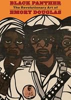 Black Panther: The Revolutionary Art of Emory Douglas
